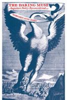 The Daring Muse: Augustan Poetry Reconsidered 052127723X Book Cover