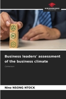 Business leaders' assessment of the business climate 620827236X Book Cover