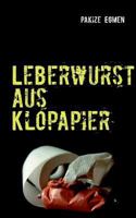 Leberwurst aus Klopapier: Die besten Großstadtlegenden 3732280543 Book Cover