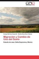 Migracion y Cambio de USO del Suelo 3846564648 Book Cover