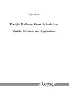 Freight Railway Crew Scheduling -- Models, Methods, and Applications 3832522344 Book Cover