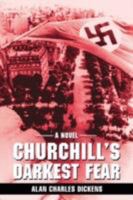 Churchill's Darkest Fear 0595483631 Book Cover