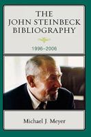 The John Steinbeck Bibliography: 1996-2006 081086200X Book Cover