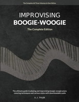 Improvising Boogie-Woogie: The Complete Edition 1919611878 Book Cover