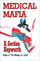 Medical Mafia 1931768447 Book Cover