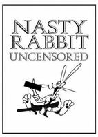 Nasty Rabbit Uncensored 069212411X Book Cover