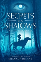 Secrets and Shadows: A 13 to Life Novel 1962819043 Book Cover