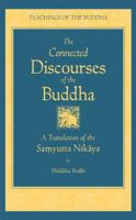 Connected Discourses of the Buddha: A Translation of the Samyutta Nikaya (Teachings of the Buddha) 0861713311 Book Cover