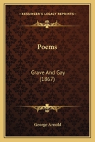 Poems: Grave And Gay 0548596913 Book Cover