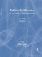 Toxicology Desk Reference: The Toxic Exposure & Medical Monitoring Index 1560326158 Book Cover