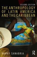 The Anthropology of Latin America and the Caribbean 0205380999 Book Cover