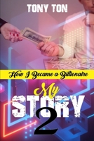 My Story 2: How I Became a Billionaire B0BRXYRLCF Book Cover