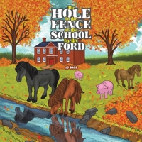 The Hole in the Fence of the School by the Ford 1037106121 Book Cover