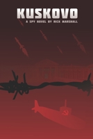 Kuskovo: A Spy Novel 1088966349 Book Cover