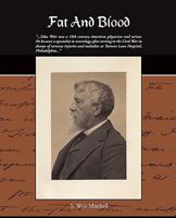 Fat and Blood: An Essay on the Treatment of Certain Forms of Neurasthenia and Hysteria 1514769638 Book Cover