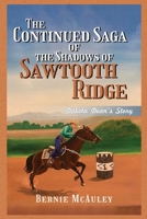 The Continued Saga of the Shadows of Sawtooth Ridge: Dakota Dean's Story B0CK1CXVNK Book Cover