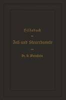 Hilfsbuch Fur Zoll- Und Steuerbeamte Zum Verstandniss Des Amtlichen Waarenverzeichnisses Und Der Amtlichen Abfertigungen 3642512046 Book Cover