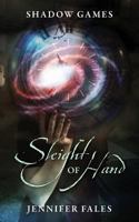 Sleight of Hand: Shadow Games 1432799738 Book Cover