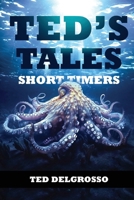 Ted’s Tales: Short Timers 1963502698 Book Cover