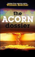 The Acorn Dossier 0982330030 Book Cover