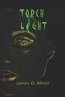 Torch Light 1736731815 Book Cover