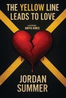 The Yellow Line Leads To Love 1807643166 Book Cover