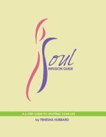 Soul Infusion Guide 1463788576 Book Cover