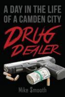 A Day in the Life of a Camden City Drug Dealer 1983549517 Book Cover