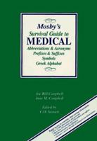 Mosby's Survival Guide to Medical Abbreviations, and Acronyms, Prefixes and Suffixes, Symbols, Greek Alphabet 0815113986 Book Cover