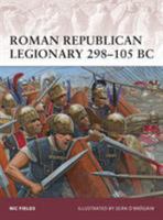 Roman Republican Legionary 298–105 BC 1849087814 Book Cover