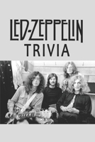 Led Zeppelin Trivia B08SBCLD19 Book Cover