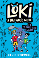 Loki: A Bad God's Guide to Taking the Blame 1536226300 Book Cover