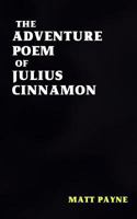 The Adventure Poem of Julius Cinnamon 1775083500 Book Cover