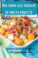 Una guida alle insalate di frutta perfette (Italian Edition) 1836878303 Book Cover
