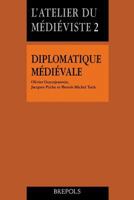 DIPLOMATIQUE MEDIEVALE NED (French Edition) 250352351X Book Cover