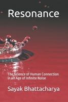 Resonance: The Science of Human Connection in an Age of Infinite Noise B0H5RBCNQZ Book Cover