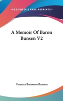 A Memoir Of Baron Bunsen V2 1163252050 Book Cover