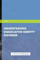 Understanding Dissociative Identity Disorder B0CPJYYRWM Book Cover