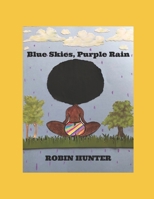 Blue Skies, Purple Rain B08ZVTPZDG Book Cover