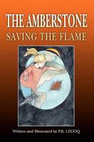 The Amberstone: Saving the Flame 1439231141 Book Cover
