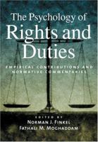 The Psychology Of Rights And Duties: Empirical Contributions And Normative Commentaries (Law and Public Policy: Psychology and the Social Sciences) 1591471664 Book Cover