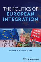 Politics of European Integration: Political Union or a House Divided? 1405193948 Book Cover