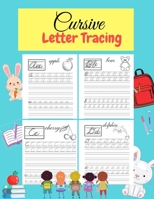 Cursive Letter Tracing: Learn Cursive Alphabet Letters.Cursive writing practice book for kids Handwriting workbook for beginners. 1716349966 Book Cover