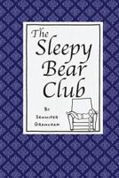 The Sleepy Bear Club 1304946290 Book Cover