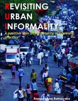Revisiting urban informality: A positive spin on informality in planning practice 1365773825 Book Cover