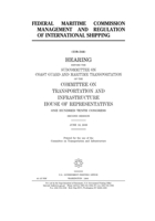 Federal Maritime Commission management and regulation of international shipping 1700957082 Book Cover