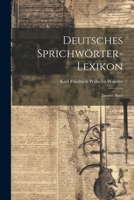 Deutsches Sprichwörter-Lexikon: Zweiter Band 1021303496 Book Cover