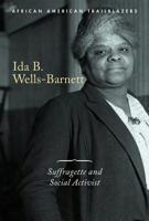 Ida B. Wells-Barnett: Suffragette and Social Activist 1502645610 Book Cover