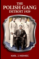 The Polish Gang: Detroit 1929 0983366330 Book Cover