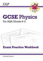 Grade 9-1 GCSE Physics: AQA Exam Practice Workbook 178294494X Book Cover